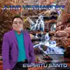 Juan Hernandez - Espiritu Santo